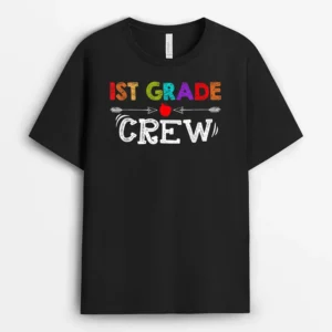 1st Grade Crew Kindergarten Teacher First Day Of School T-Shirt - Black