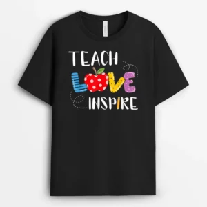 Back To School Teach Love Inspire Teaching Kindness Teacher Ver 1 T-Shirt - Black