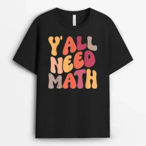 Back To School Y'all Need Math Teachers Student T-Shirt - Black
