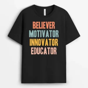 Believer Motivator Innovator Educator Funny Teachers Trendy T-Shirt - Black